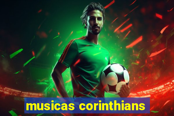 musicas corinthians